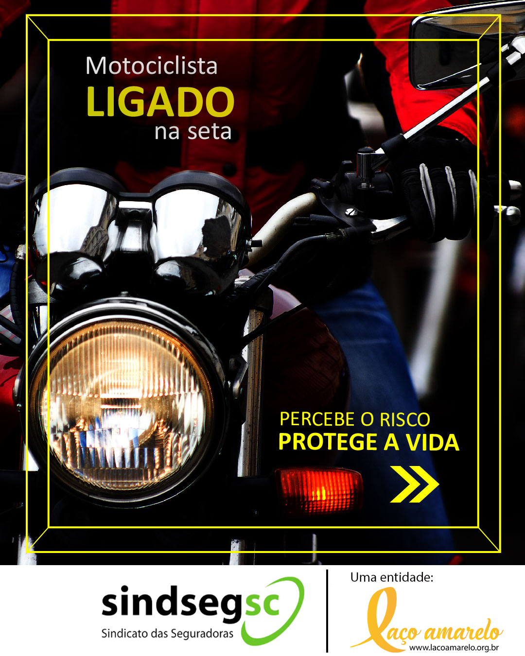 09.10.2020 Entidade Laço Amarelo: Motociclista Ligado na Seta